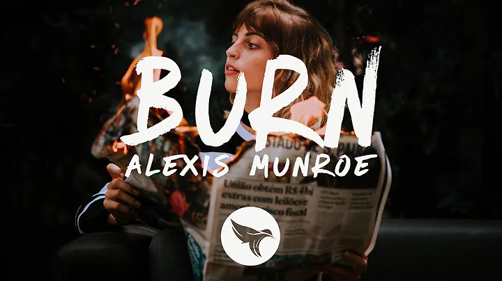 Alexis Munroe - Burn (Lyrics)