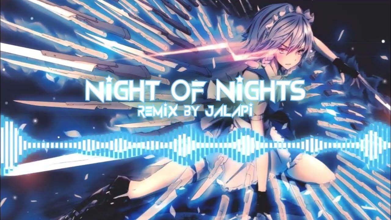 NIGHT OF NIGHTS | Touhou Project Remix NIGHT OF NIGHTS | Touhou Project Remix