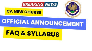 BREAKING News | CA New course OFFICIAL Announcement Syllabus & FAQ Released By ICAI