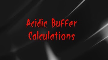 Acidic Buffer Calculaion Part 1