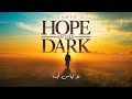 Hope In The Dark ل ا ت يأ س أ ب د ا Uplifting Arabic Nasheed About Strength Faith H Ahmed
