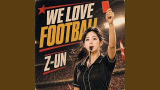 We Gave It All - Final Whistle - Z-UN