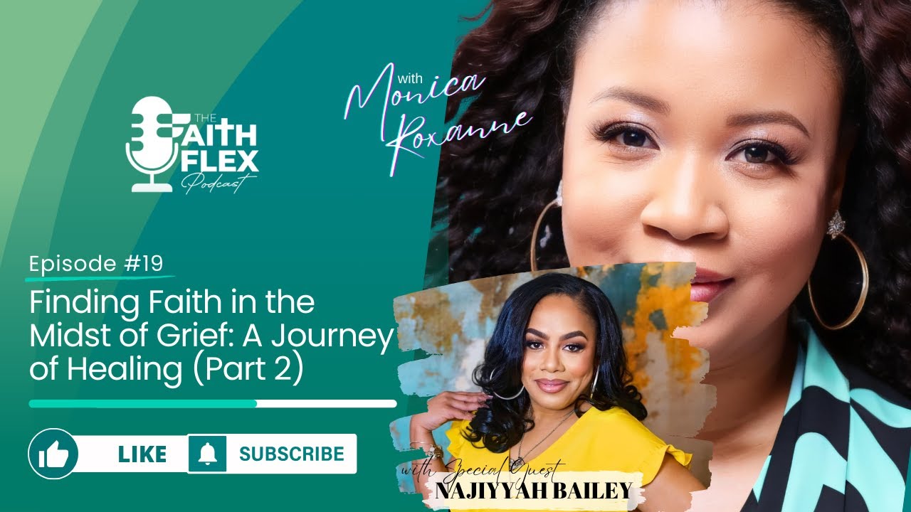 Finding Faith in the Midst of Grief: A Journey of Healing (Part 2) | Ep 19 [Grief & Faith]