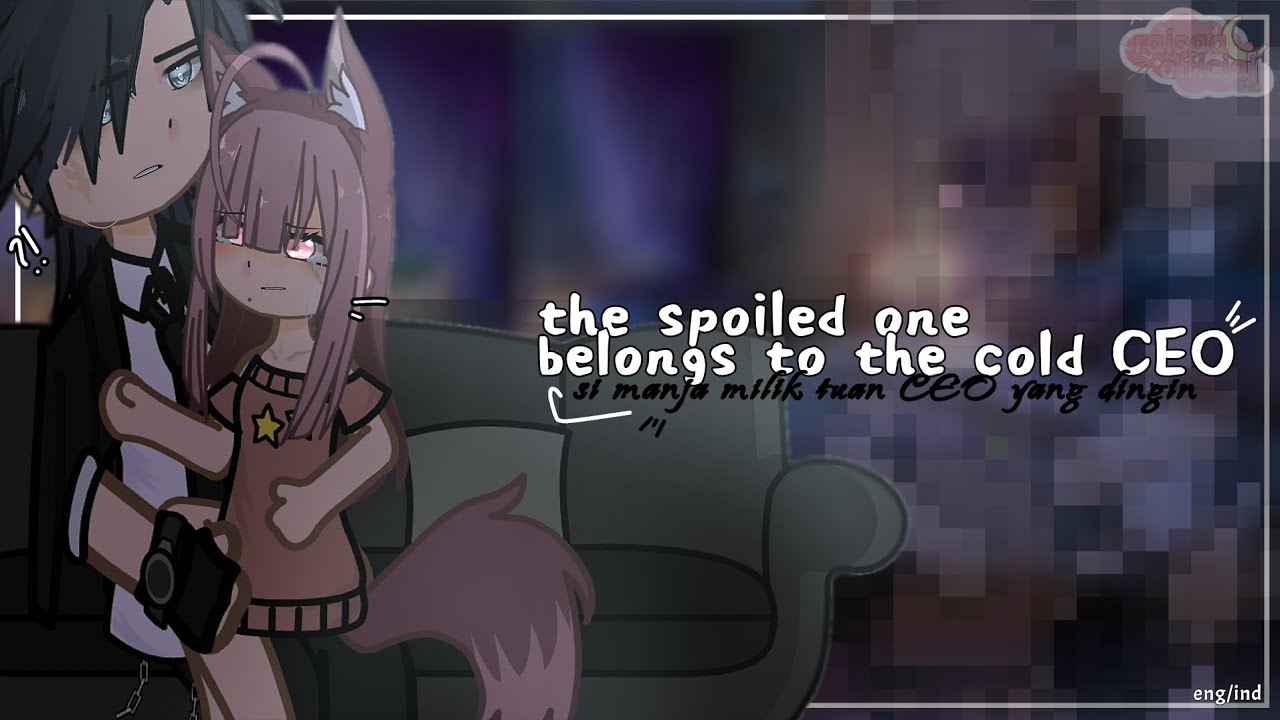 •The spoiled one belongs to the cold ceo•||gcmm ||16+||romance ||desk