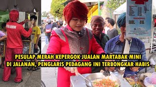 DARI SEPI SAMPE KEOS ‼️ PESULAP MERAH CIDUK PENJUAL MARTABAK BERKOSTUM MERAH - ILMU MERAH