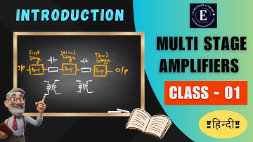CLASS 1⚡️ INTRODUCTION ⚡️MULTI STAGE AMPLIFIERS ⚡️#amplifiers #electronicsexplained