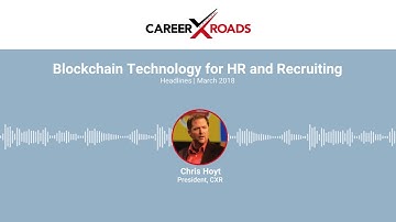 Blockchain Technology for HR and Recruiting
