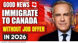 Immigrate To Canada: Enter Canada without a Job offer | Canada Immigration 2026 | IRCC