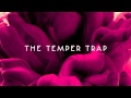 The Temper Trap - Love Lost (Acoustic Version) [Official Audio]