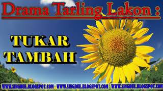 Drama Tarling Cirebon Lakon TUKAR TAMBAH Full Original