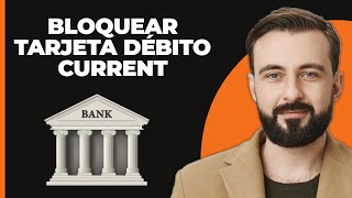 ¿Cómo bloquear la tarjeta de débito de Current?