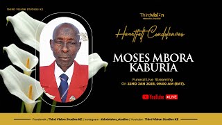 MOSES MBORA KABURIA | 1946 - 2025 | Send-Off Ceremony