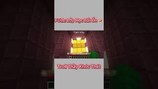 FULL - Lớp Học Bất Ổn Troll Thầy Phải Phải Khóc Thét (Tập 69) 🤣 #shorts #minecraftshorts