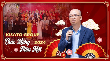 KISATO Group Chúc Mừng Năm Mới - Giáp Thìn 2024