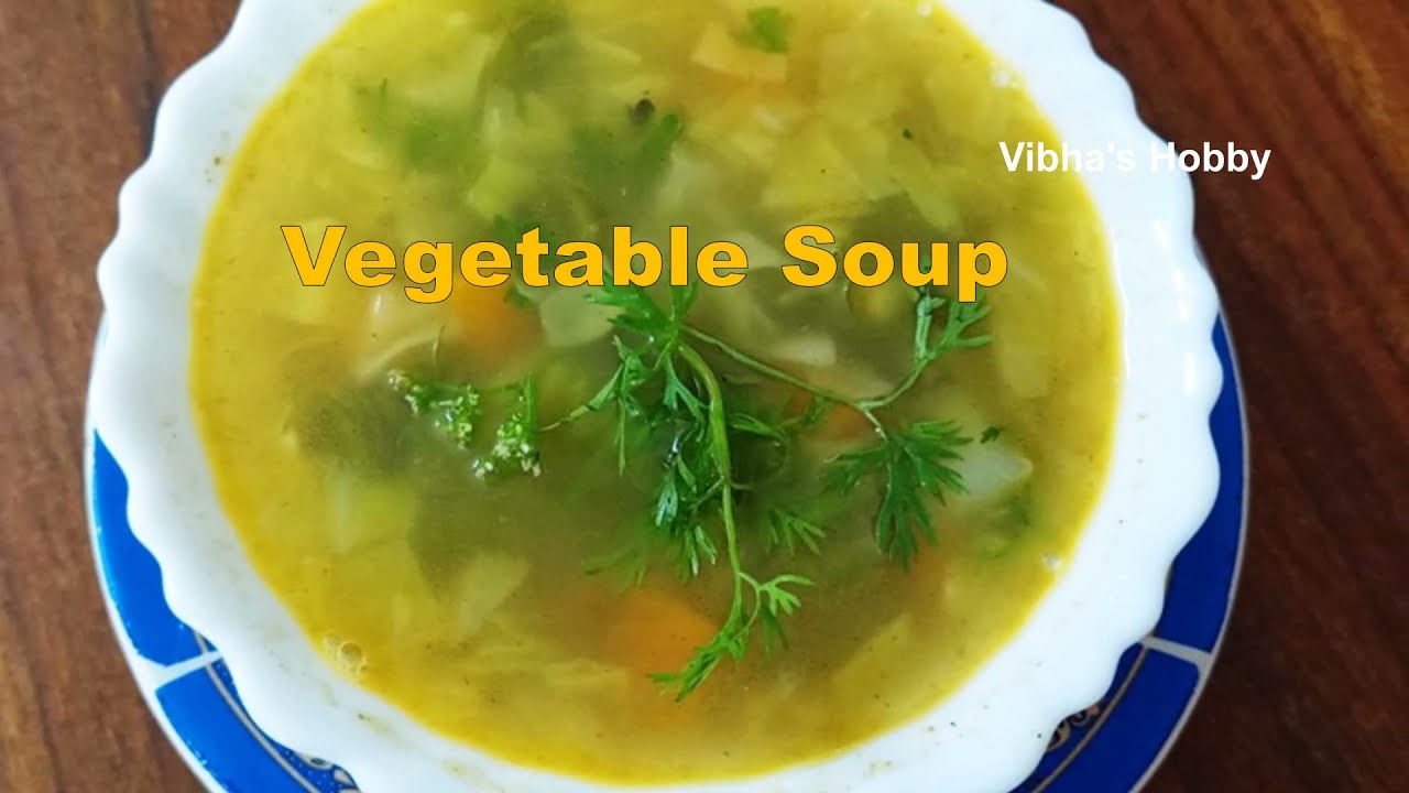 Homemade Vegetable clear soup recipe Clear soup YouTube