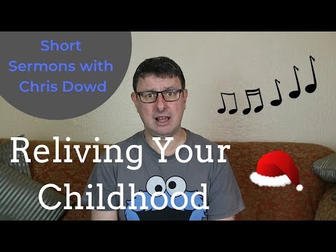 Short Sermons with Chris Dowd: The Importance of Reliving Your Childhood