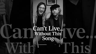 Can’t Live… Without This Song – The Story Behind Without You