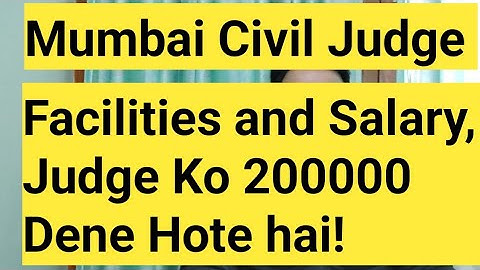 Maharashtra Civil Judge Facilities and Salary || Mumbai Civil Judge Facilities || Civil Judge