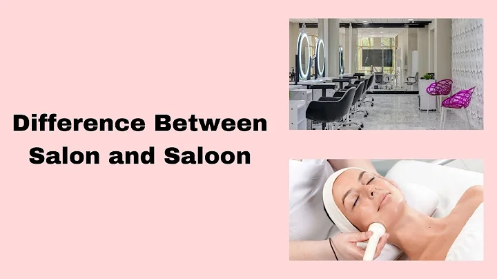 Difference Between Salon and Saloon | All You Need to Know About Salons and Saloons!