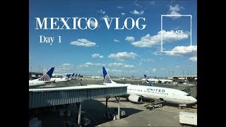 Mexico Vlog Day 1