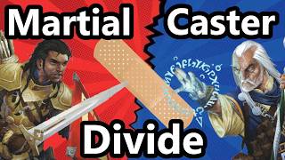 We Found the Solution to the Martial/Caster Divide