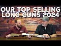 Our Top Selling Long Guns in 2024 (Did you by one of these?)