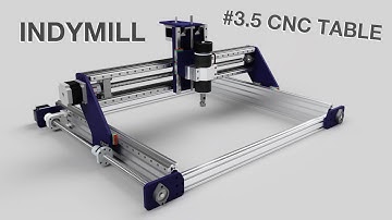 IndyMill #3.5 Welding the Table, Finishing Z Axis And Motor Test