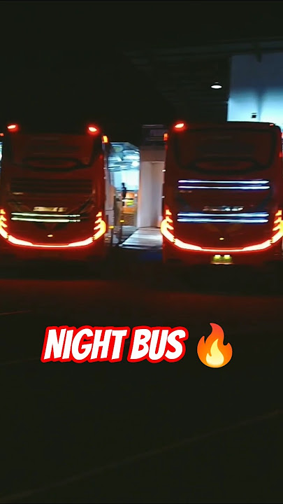 Night buses lights on | menyala strobo bus malam #buspariwisata #busmania #menyalaabangkuh #strobo