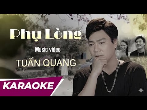 Karaoke Phụ Lòng - Tuấn Quang | Nhạc Đời Beat Cực Hay (Tone Nam)