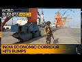 India&#39;s economic corridor in jeopardy? | World Business Watch