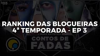 RANKING DAS BLOGUEIRAS (4ª Temporada, Episódio 3) | TheSeverus