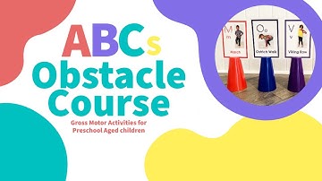 ABC’s Obstacle Course - Gross Motor Activities for Preschool Aged Children