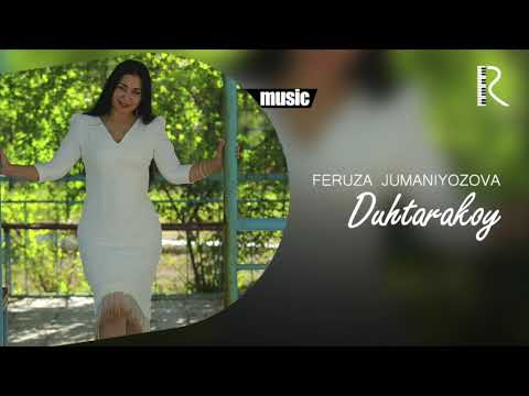 Feruza Jumaniyozova — Duhtarakoy (Official music)