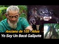 Este hombre tiene 105  aos  y se convierte en un bac galipote  con oracines satnica