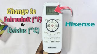 Hisense Air Conditioner: How to Change to Celsius (°C) or Fahrenheit (°F)