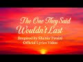 The One They Said Wouldn't Last (Inspired by Shania Twain) | Official Lyrics Video