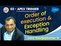 03 Apex Trigger - Order of execution, and Exception Handling in Salesforce