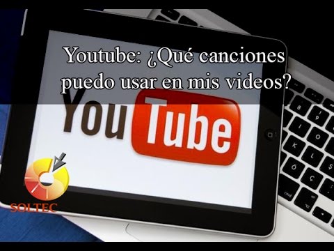 Youtube Qué Canciones Puedo Usar En Mis Videos Youtube