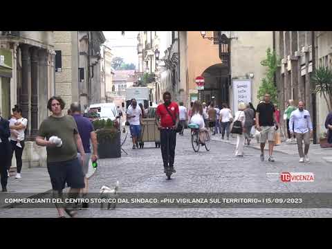 COMMERCIANTI DEL CENTRO STORICO DAL SINDACO: «PIU' VIGILANZA SUL TERRITORIO» | 15/09/2023