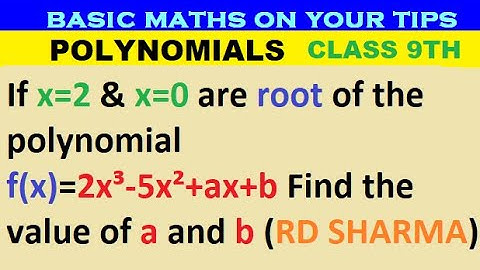 If x=2 & x=0 are root of the polynomials f(x)=2x³-5x²+ax+b Find the value of a and b #polynomial