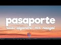Rauw Alejandro, Mr. Naisgai - Pasaporte (Letra/Lyrics)