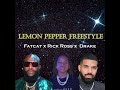 Drake  lemon pepper freestyle ft rick ross and fatcat