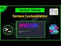 How to Change Termux Theme Like A Real H4Ck3R | By H4Ck3R