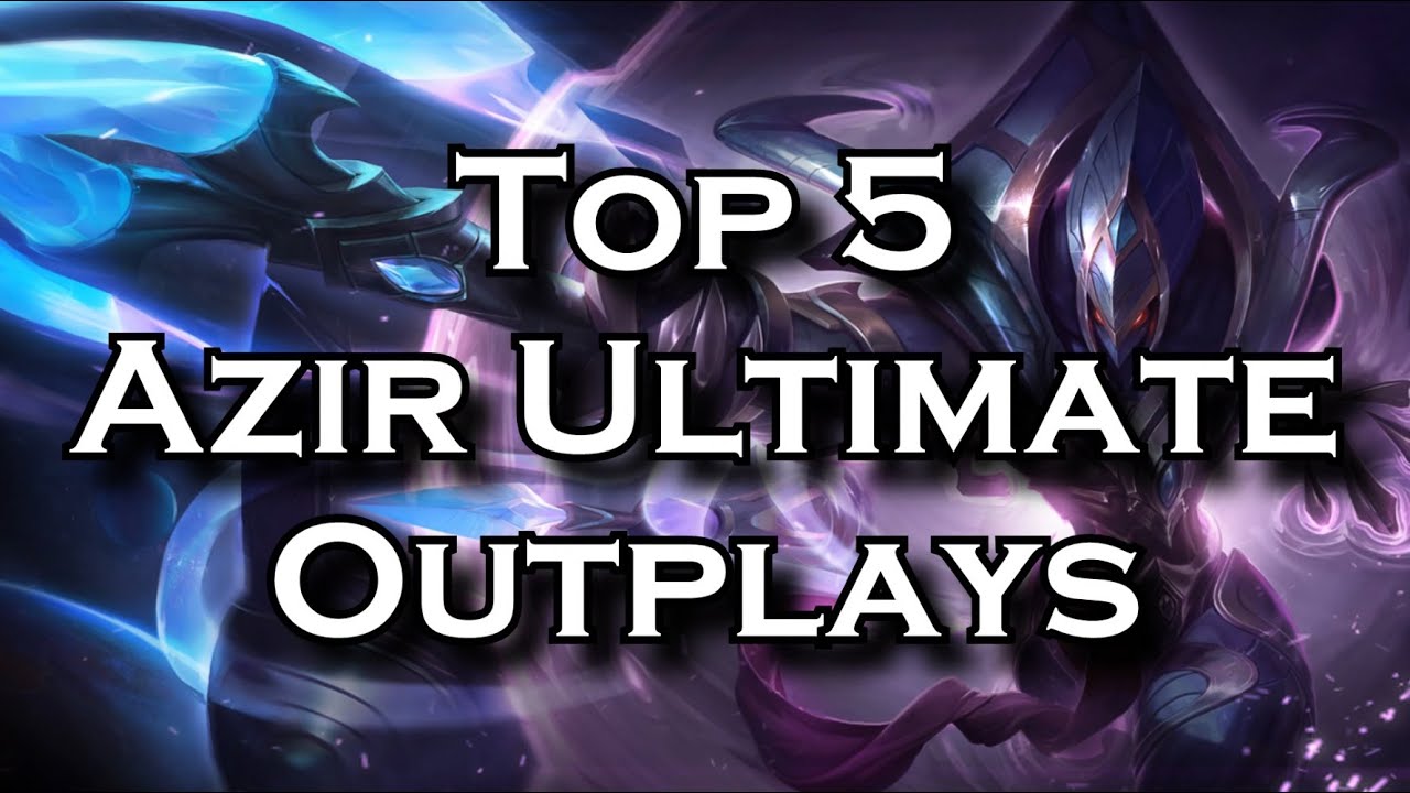 Top 5 Azir Ultimate Outplays