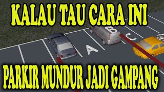 CARA TERMUDAH PARKIR MUNDUR UNTUK PEMULA