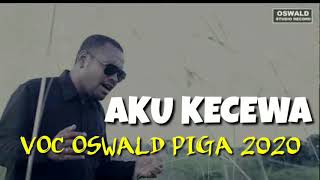 Oswald piga Aku kecewa Lagu Terbaru 2020