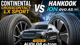 Continental CrossContact LX Sport vs Hankook iON evo AS SUV | Tested on Audi Q8 e-tron