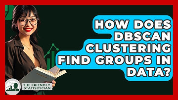 How Does DBSCAN Clustering Find Groups In Data? - The Friendly Statistician