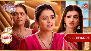 Paridhi Decides to Leave | Full Ep. 1460 | Saath Nibhaana Saathiya