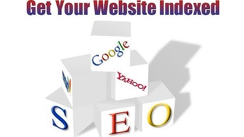 Get Your Website Indexed In The Search Engines